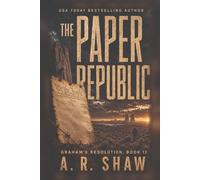 The Paper Republic: A Post-Apocalyptic Survival Thriller (Graham's Resolution)
