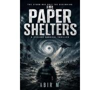 The Paper Shelters: A Cyclone Survival Thriller: 1 (The Drowning Coast)