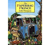 The Paperbag Prince (Red Fox Picture Books) by Thompson, Colin ( 1994 )