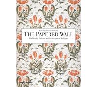 The Papered Wall: The History, Patterns and Techniques of Wallpaper