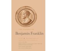 The Papers of Benjamin Franklin: Volume 44: March 16 through September 13, 1785; Supplementary Documents, December, 1776, through July, 1785