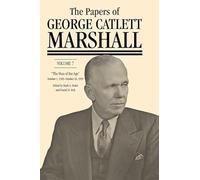 The Papers of George Catlett Marshall - "The Man of the Age," October 1, 1949-October 16, 1959: Volume 7
