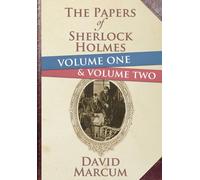 The Papers of Sherlock Holmes : Volume 1 & 2