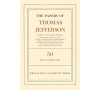 The Papers of Thomas Jefferson, Volume 50 : 11 July to 30 November 1806