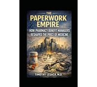 The Paperwork Empire: How Pharmacy Benefit Managers Reshaped the Price of Medicine