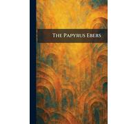 The Papyrus Ebers