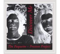The Paquette~Preston Project - Discover Me