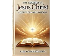 The parable of Jesus Christ: Stories of divine wisdom (The Parables Series: Living God's Stories)