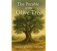 The Parable of the Olive Tree