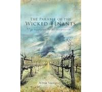 The Parable of the Wicked Tenants: An Inquiry into Parable Interpretation: 27 (Wissenschaftliche Untersuchungen Zum Neuen Testament)