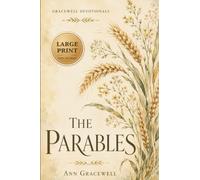 The Parables Large Print Bible Devotional for Older Adults and Caregivers: 16 Point Font Size (Gracewell Devotionals)