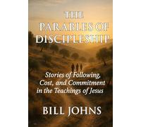 The Parables of Discipleship: Stories of Following, Cost, and Commitment in the Teachings of Jesus (Grace and Power)