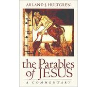The Parables of Jesus: A Commentary (The Bible in its World)