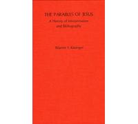 The Parables of Jesus: A History of Interpretation and Bibliography (ATLA Bibliography Series): 4