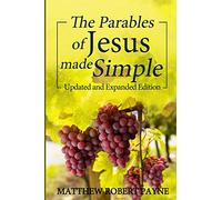 The Parables of Jesus Made Simple: Updated and Expanded Edition