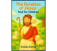 The Parables of Jesus: Stories That Teach God’s Love to Children
