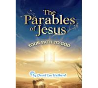The Parables of Jesus: Your Path to God
