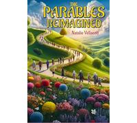 The Parables Reimagined: Stories of God's Kingdom for Today's World (Christian Short Stories)
