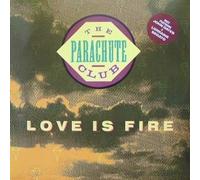 The Parachute Club - Love is fire [VINYL]