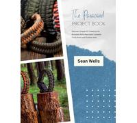 The Paracord Project Book: Discover Unique DIY Creations for Bracelets Belts Keychains Lanyards Tools Knots and Outdoor Gear