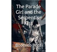 The Parade Girl and the Serpent’s Kiss (Kimchi Noir)