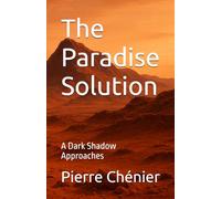 The Paradise Solution: A Dark Shadow Approaches
