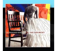 The Paradise Vending - All That Ever Wasn't
