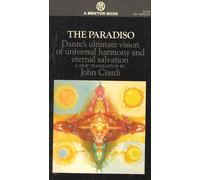 The Paradiso : Dante's Ultimate Vision of Universal Harmony and Eternal Salvation