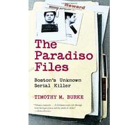 The Paradiso Files: Boston's Unknown Serial Killer