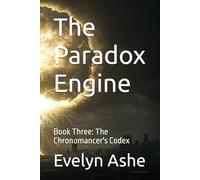 The Paradox Engine: Book Three: The Chronomancer's Codex: 3
