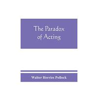 The paradox of acting