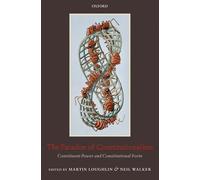 The Paradox of Constitutionalism: Constituent Power and Constitutional Form