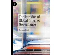 The Paradox of Global Internet Governance