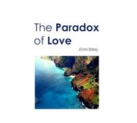 THE PARADOX OF LOVE