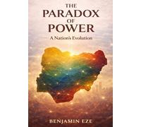 The Paradox of Power: A Nation’s Evolution