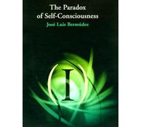 The Paradox of Self-Consciousness (Representation and Mind series)