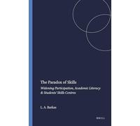 The Paradox of Skills: Widening Participation, Academic Literacy & Students' Skills Centres (Studies in Inclusive Education)