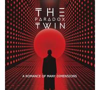 The Paradox Twin - A Romance of Many Dimensions