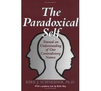 The Paradoxical Self: Toward an Understanding of Our Contradictory Nature