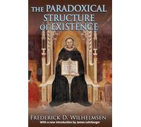 The Paradoxical Structure of Existence (Library of Conservative Thought)