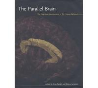 The Parallel Brain - The Cognitive Neuroscience of the Corpus Callosum (Issues in Clinical and Cognitive Neuropsychology)