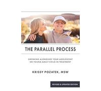 The Parallel Process: Growing Alongside Your Adolescent or Youing Adult in Treatment