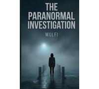 The Paranormal Investigation: A Sapphic Paranormal Mystery & Siren Romance