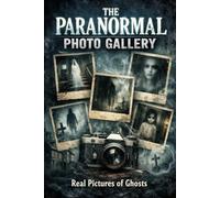 The Paranormal Photo Gallery - Real Pictures of Ghosts