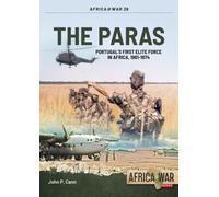The Paras : Portugal’s First Elite Force in Africa, 1961-1974