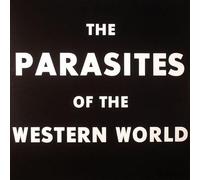 The Parasites of the Western World [VINYL]