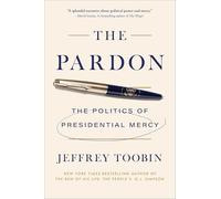 The Pardon: The Politics of Presidential Mercy