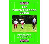 THE PARENT SOCCER COACH PRO ACTIVE FOOTBALL