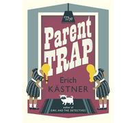[(The Parent Trap)] [ By (author) Erich Kästner, Translated by Anthea Bell, Illustrated by Walter Trier, Designed by Nathan Burton ] [November, 2014]