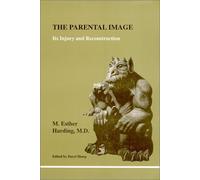 The Parental Image: Its Injury and Reconstruction (Studies in Jungian Psychology by Jungian)
